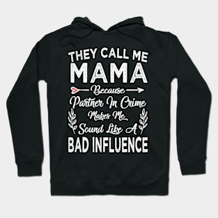 mama they call me mama Hoodie